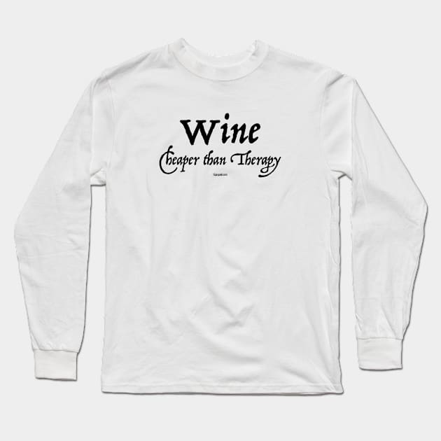 Wine: Cheaper than Therapy (Light) Long Sleeve T-Shirt by Tipsy Pod